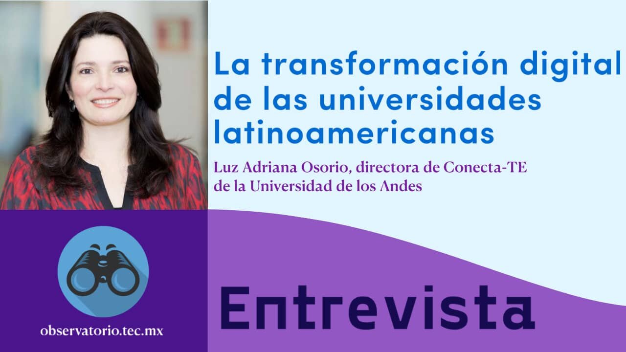 La transformación digital de la Universidades Latinoamericanas | Luz Adriana Osorio