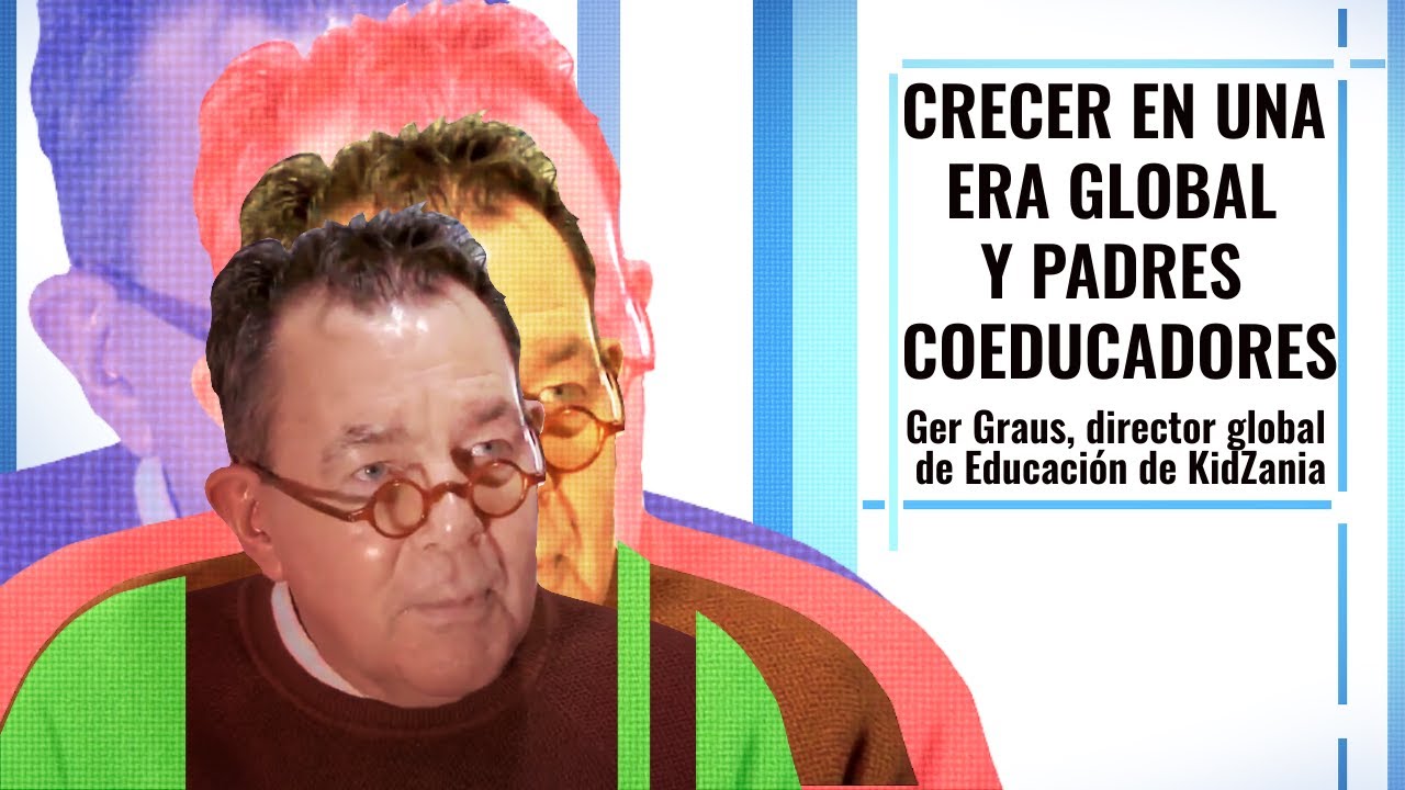 Crecer en la era global y padres coeducadores.