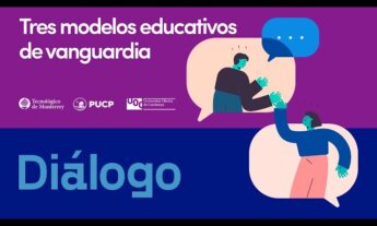 Diálogo: Tres modelos educativos de vanguardia
