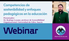 Competencias de sostenibilidad y enfoques pedagógicos en la educación” con Rodrigo Lozano