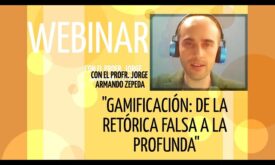 Gamificación: de la retórica falsa a la profunda – Armando Zepeda