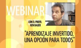Aprendizaje invertido: una opción para todos – Ken Bauer￼