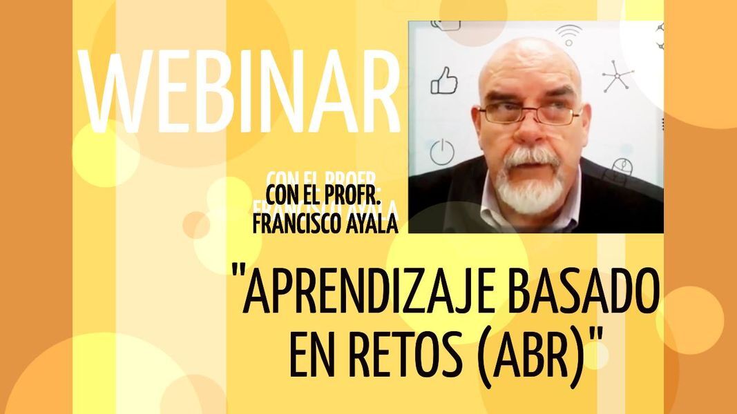 Aprendizaje Basado en Retos – Francisco Ayala