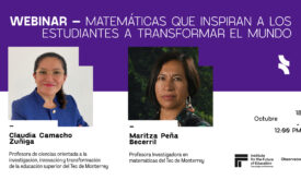 Matemáticas que inspiran a los estudiantes con la Dra. Camacho y la Dra. Peña