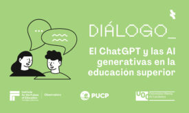 Diálogo: El ChatGPT y las IA generativas en la educación superior