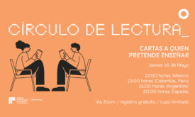 Círculo de lectura: Cartas a quien pretende enseñar de Paulo Freire