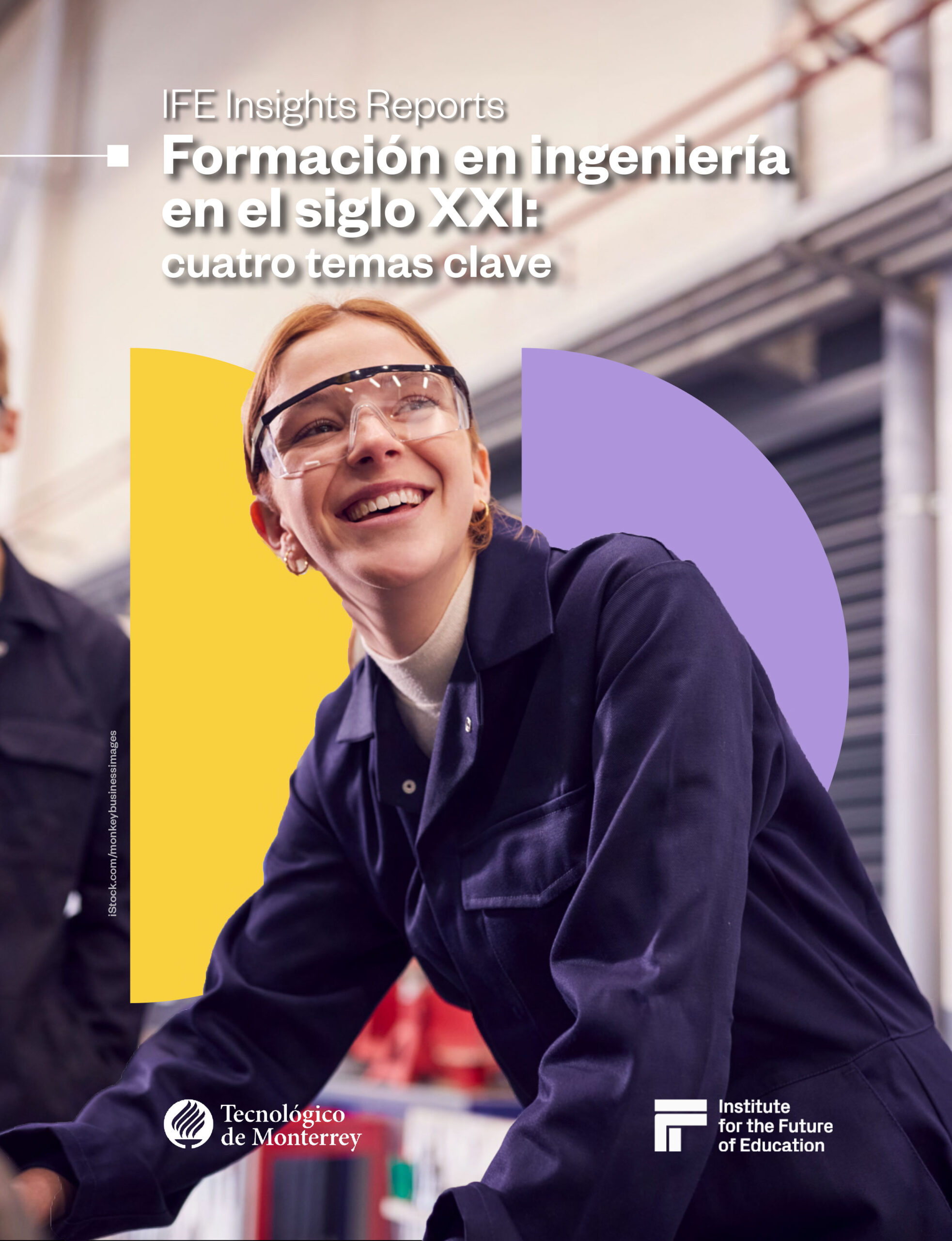 IFE Insights Reports | Formación en ingeniería en el siglo XXI: cuatro temas clave