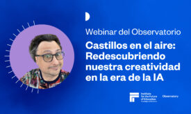 Castillos en el aire: Redescubriendo nuestra creatividad en la era de la IA
