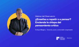 Webinar: ¿Enseñas a repetir o a pensar? ¡Enciende la chispa del pensamiento crítico!