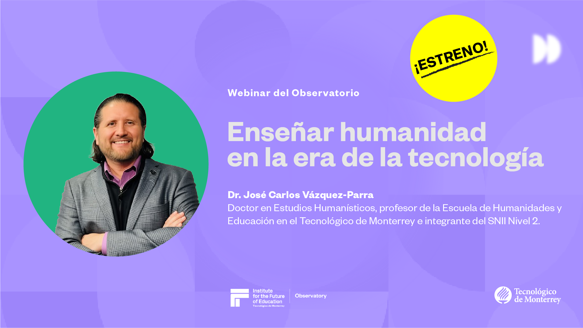 Webinar del Observatorio IFE del Tec de Monterrey