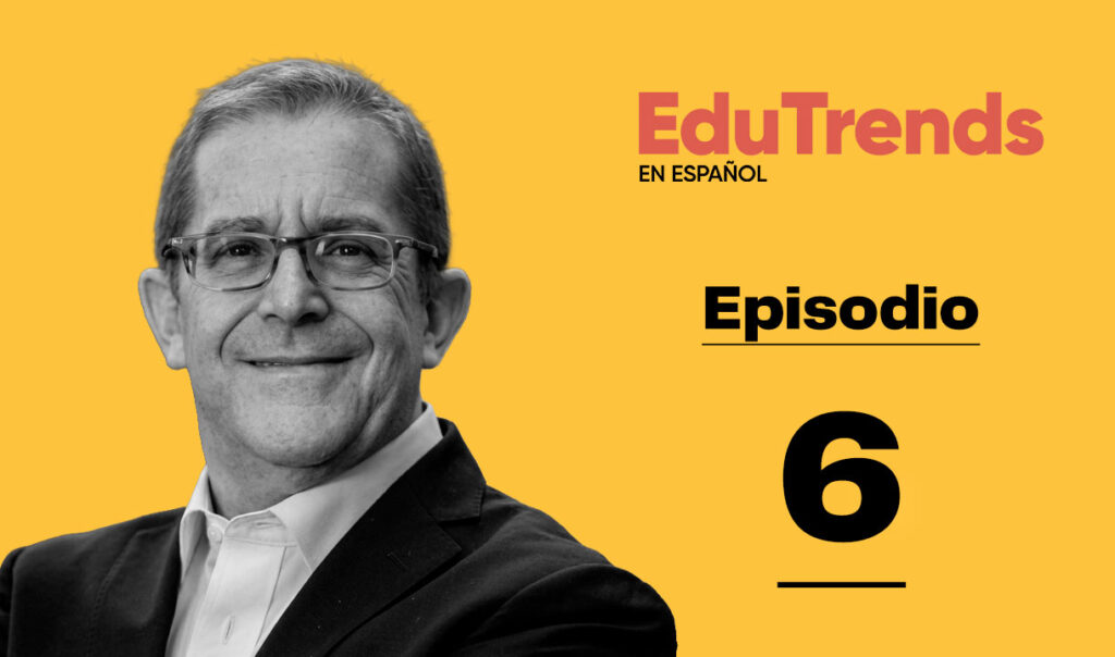 Arturo Cherbowski invitado de EduTrends Podcast sobre el futuro del trabajo y la educación